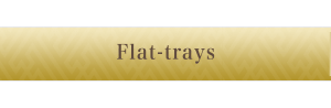 Flat-trays