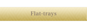 Flat-trays